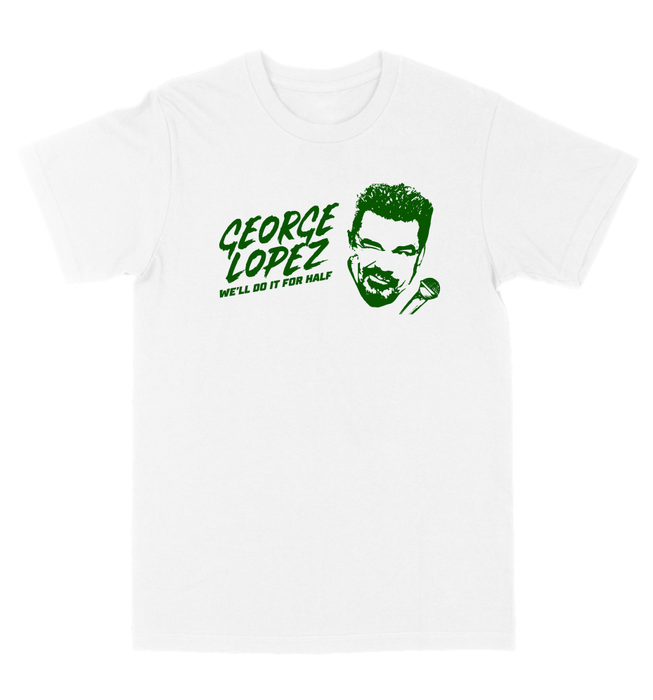 George Lopez We'll Do It For Half Green Logo